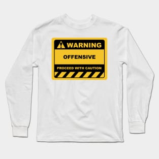 Funny Human Warning Label / Sign OFFENSIVE Sayings Sarcasm Humor Quotes Long Sleeve T-Shirt